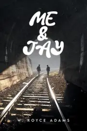Me & Jay by W. Royce Adams Paperback Book