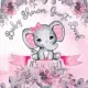 It’’s a Girl! Baby Shower Guest Book: Cute elephant tiny baby girl, ribbon and flowers with letters watercolor pink theme