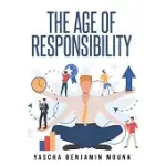 THE AGE OF RESPONSIBILITY