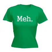 Meh - Funny Novelty Womens T-Shirt T Shirt Tshirt