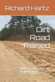 Dirt Road Raised by Richard Hartz Paperback Book
