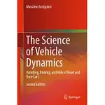 THE SCIENCE OF VEHICLE DYNAMICS: HANDLING, BRAKING, AND RIDE OF ROAD AND RACE CARS