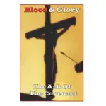 BLOOD AND GLORY: THE ARK OF THE COVENANT