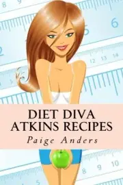 DIET DIVA ATKINS RECIPES By Paige Anders **BRAND NEW**