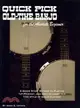 Quick Pick Old-Time Banjo for the Absolute Beginner ― A Quick Start Method to Playing "Up-Picking", and Easy to Learn Old Time Style of Playing Banjo