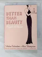 【書寶二手書T4／養生_IE8】BETTER THAN BEAUTY: A GUIDE TO CHARM_VALENTINE, HELEN/ THOMPSON, ALICE/ GONDOR, EMERY I.