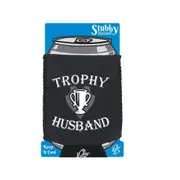 Trophy Husband - Funny Novelty Stubby Holder With Base
