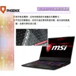 『PHOENIX』MSI GE75 RAIDER 9SE 8RE 專用 超透光 非矽膠 鍵盤膜 鍵盤保護膜