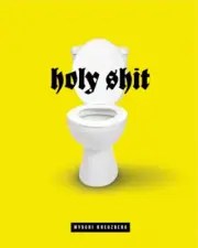 Holy Shit by Muschi Kreuzberg [Paperback]