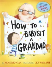 How to Babysit a Grandad