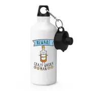 Beware Crazy Whisky Man Sports Drinks Bottle Camping Flask - Funny Joke Drunk