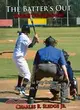 The Batter's Out (Baseball Training Manual): How to Play Defense: For Parents, Coaches, and Kids