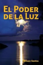 El Poder de La Luz [Spanish] by Wilson Santos [Paperback]