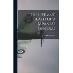 THE LIFE AND DEATH OF A JAPANESE GENERAL