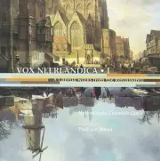 Vox Neerlandica I: A Capella Works from the Renaissance [CD]