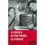 A HISTORY OF THE MEDIA IN IRELAND