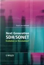 (特價書6折) NEXT GENERATION SDH/SONET EVOLUTION OR REVOLUTION ? 2005 (JW) 0-470-09120-7 H.VAN HELVOORT JOHN WILEY