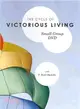 The Cycle of Victorious Living ― Commit, Trust, Delight, and Rest in Jesus Christ, Small Group Edition