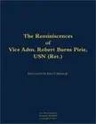 The Reminiscences of Vice Adm. Robert Burns Pirie, USN (Ret.): 1905-1990 (Paperb