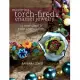 Mastering Torch-Fired Enamel Jewelry: The Next Steps in Painting with Fire