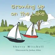 Growing Up on the Lake: Sherry Mitchell by Sherry Mitchell (English) Paperback B