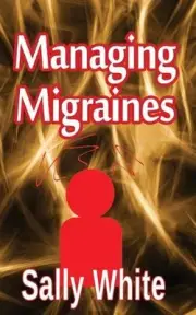 Managing Migraines by Sally White (English) Paperback Book