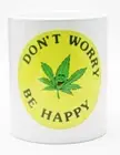 Don't Worry Be Happy Marijuana Coffee Mug 11 oz