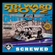 Ghetto Dope [Chopped & Screwed] [Parental Advisory] by 5th Ward Boyz