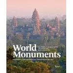 WORLD MONUMENTS: 50 IRREPLACEABLE SITES TO DISCOVER, EXPLORE, AND CHAMPION