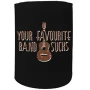 Alcohol Stubby Holder - Your-Favourite-Band-Sucks - Funny Novelty Birthday Gift Joke Beer Can Bottle