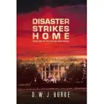 DISASTER STRIKES HOME: BOOK ONE OF THE OUTLINE PART SERIES