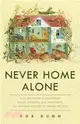 Never Home Alone ― From Microbes to Millipedes, Camel Crickets, and Honeybees, the Natural History of Where We Live