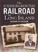 The Underground Railroad on Long Island ─ Friends in Freedom