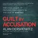 Guilt by Accusation Lib/E: The Challenge of Proving Innocence in the Age of #metoo