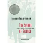 THE SPIRAL OF SILENCE: PUBLIC OPINION--OUR SOCIAL SKIN