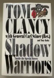TOM CLANCY & GENERAL CARL STINER Hand Signed Book 'Shadow Warriors' BUY GENUINE