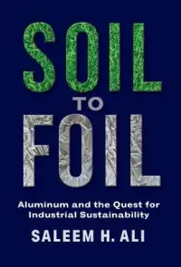 在飛比找博客來優惠-Soil to Foil: Aluminum and the