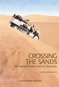 在飛比找三民網路書店優惠-Crossing the Sands：The Sahara 