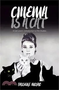 在飛比找三民網路書店優惠-Cinema Is a Cat ― A Cat Lover’