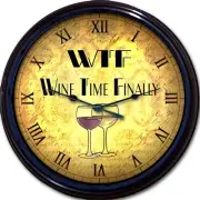 Wine Lovers Wall Clock Wine Time Finally WTF Red White Wine Glass Liquor 10"