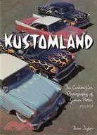 在飛比找三民網路書店優惠-Kustomland: The Custom Car Pho