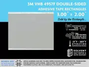 3M VHB 4957F DOUBLE SIDED TAPE RECTANGLE, 3.00” x 2.00”, SOLD BY THE PIECE