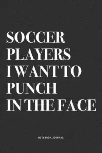 在飛比找博客來優惠-Soccer Players I Want To Punch