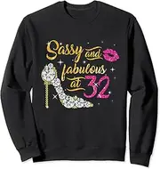 [X.Style] Sassy and Fabulous at 32 Years Old 32nd Birthday Shoes Sweatshirt ds1663 Sweater (3XL) Black