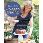 THE JOY OF VEGAN BAKING, REVISED AND UPDATED EDITION: MORE THAN 150 TRADITIONAL TREATS AND SINFUL SWEETS