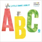 A LITTLE BOOK ABOUT ABCS (硬頁書)/LEO LIONNI LEO LIONNI'S FRIENDS 【三民網路書店】