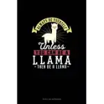 ALWAYS BE YOURSELF UNLESS YOU CAN BE A LLAMA THEN BE A LLAMA: TO DO LIST NOTEBOOK