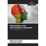 DEPRESSION AND NEUROLOGICAL DISEASES
