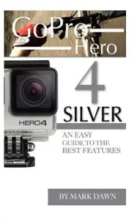 在飛比找博客來優惠-GoPro Hero 4 Silver: An Easy G