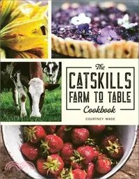 在飛比找三民網路書店優惠-The Catskills Farm to Table Co